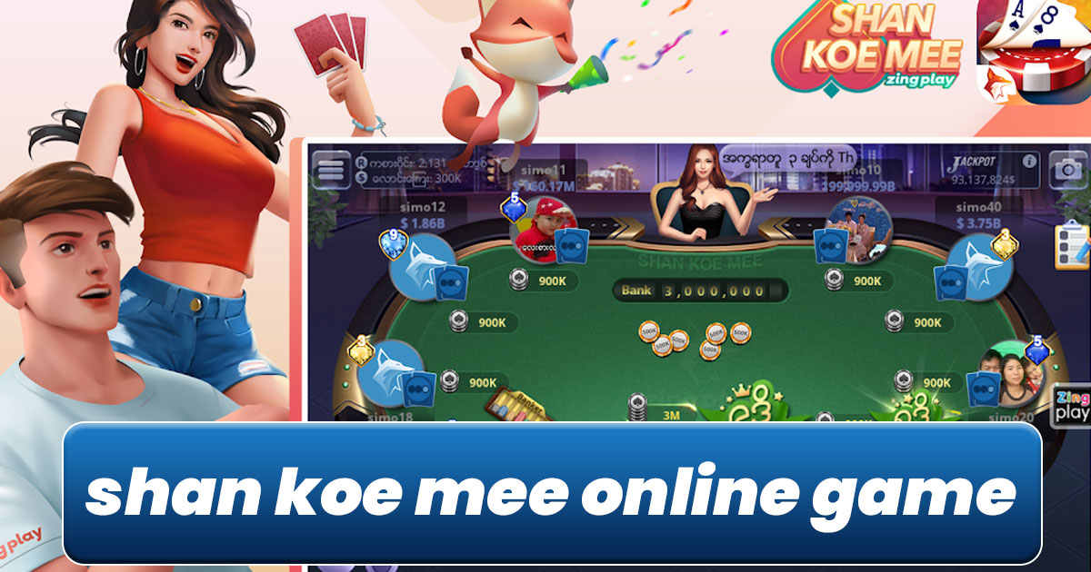 Shan Koe Mee Online Game