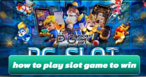How to Play Slot Game to Win