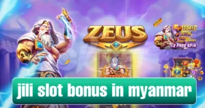 JILI Slot Bonus in Myanmar