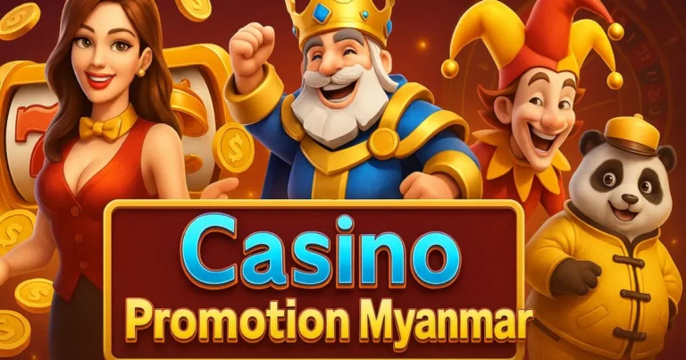 Casino Promotion Myanmar
