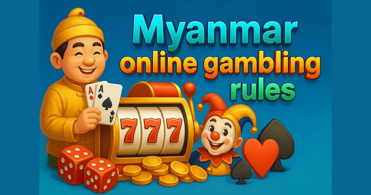 Myanmar Online Gambling Rules