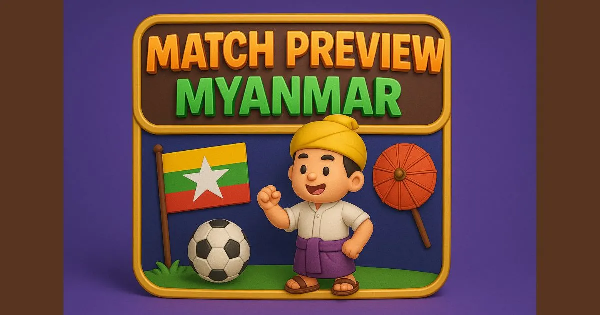 Match Preview Myanmar